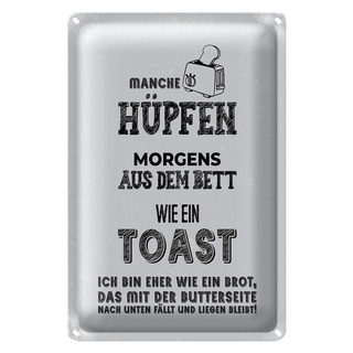 Blechschild Spruch ich wie Brot nach unten fällt 20x30cm