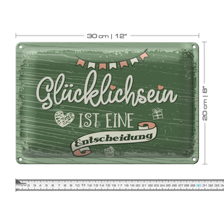 Blechschild Spruch Glücklichsein ist Entscheidung 30x20cm