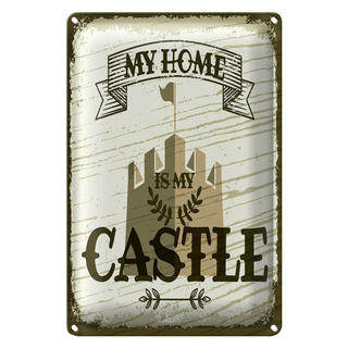 Blechschild Spruch My home is my Castle Schloss 20x30cm