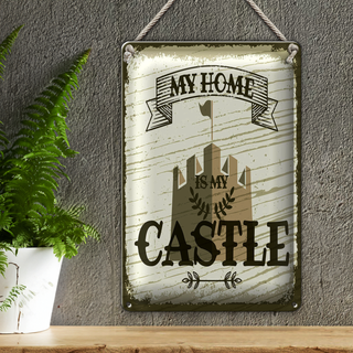 Blechschild Spruch My home is my Castle Schloss 20x30cm