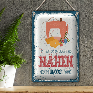 Blechschild Spruch NÄHEN habe schon genäht als 20x30cm