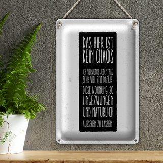 Blechschild Spruch Wohnung hier ist kein Chaos 20x30cm