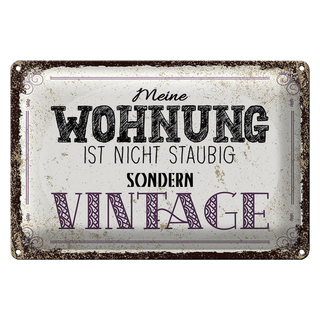Blechschild Spruch Wohnung nicht staubig Vintage 30x20cm