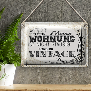 Blechschild Spruch Wohnung nicht staubig Vintage 30x20cm weißes Schild