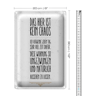 Blechschild Spruch Wohnung hier kein Chaos 20x30cm