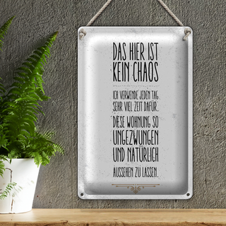 Blechschild Spruch Wohnung hier kein Chaos 20x30cm