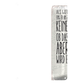 Blechschild Spruch lustig als Gott mich schuff 20x30cm