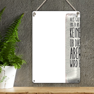 Blechschild Spruch lustig als Gott mich schuff 20x30cm