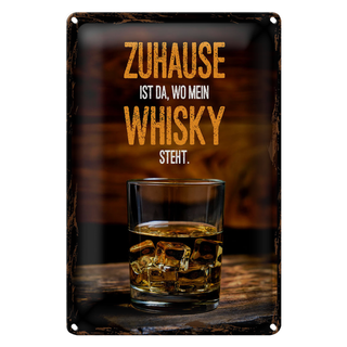 Blechschild Spruch Zuhause ist da wo mein Whisky 20x30cm