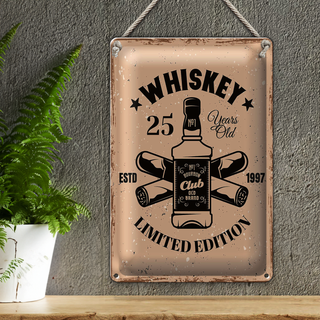 Blechschild Spruch Whiskey 25 years Limited Edition 20x30cm