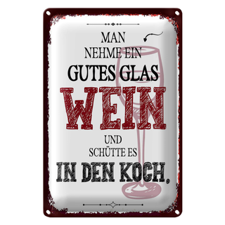 Blechschild Spruch man nehme ein gutes Glas Wein 20x30cm
