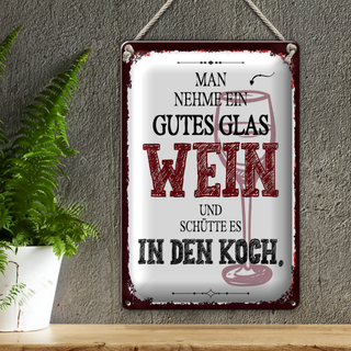 Blechschild Spruch man nehme ein gutes Glas Wein 20x30cm