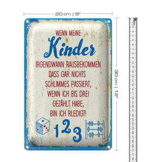 Blechschild Spruch Kinder wenn ich bis drei zähle 20x30cm