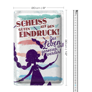 Blechschild Spruch Scheiss auf den guten Eindruck 20x30cm