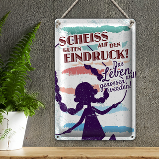 Blechschild Spruch Scheiss auf den guten Eindruck 20x30cm