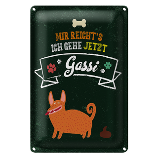 Blechschild Spruch Mir reicht´s ich gehe jetzt Gassi 20x30cm