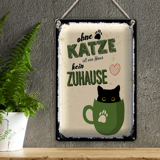 Blechschild Spruch Ohne Katze ist Haus kein Zuhause 20x30cm