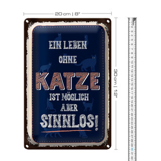 Blechschild Spruch Katze Leben ohne möglich aber 20x30cm