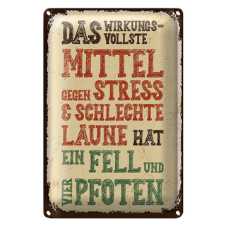 Blechschild Spruch Tiere Mittel gegen Stress 4 Pfoten 20x30cm