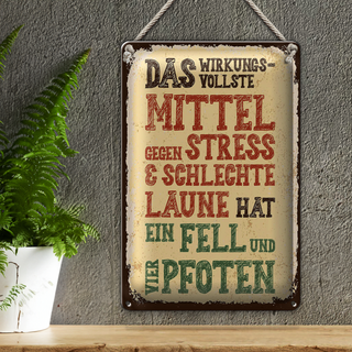 Blechschild Spruch Tiere Mittel gegen Stress 4 Pfoten 20x30cm