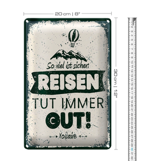 Blechschild Spruch Voltaire Reisen tut immer gut 20x30cm