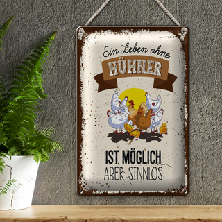 Blechschild Spruch Leben ohne Hühner sinnlos 20x30cm