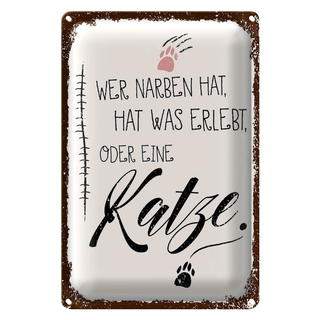 Blechschild Spruch Katze Wer Narben hat was erlebt 20x30cm