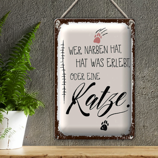 Blechschild Spruch Katze Wer Narben hat was erlebt 20x30cm