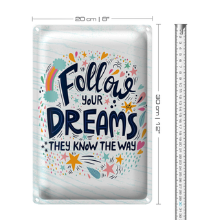 Blechschild Spruch Follow your dreams they know Way 20x30cm