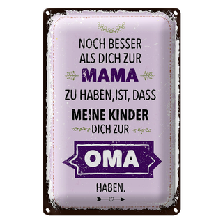 Blechschild Spruch Mama Oma noch besser dich haben 20x30cm
