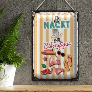 Blechschild Spruch wer nackt badet keine Bikinifigur 20x30cm
