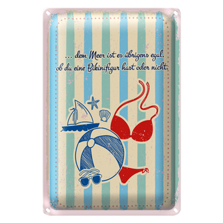 Blechschild Spruch Meer Urlaub egal ob du Bikinifigur 20x30cm