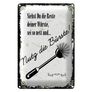 Blechschild Spruch lustig siehst du Reste nutz Bürste 20x30cm