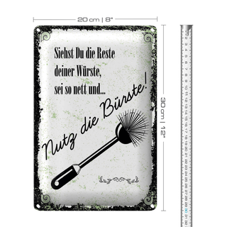 Blechschild Spruch lustig siehst du Reste nutz Bürste 20x30cm