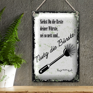 Blechschild Spruch lustig siehst du Reste nutz Bürste 20x30cm