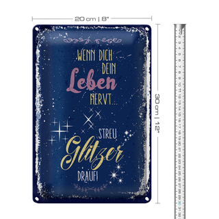 Blechschild Spruch Glitzer wenn dich dein Leben nervt 20x30cm