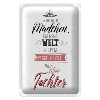 Blechschild Spruch Tochter macht meine Welt besser 20x30cm