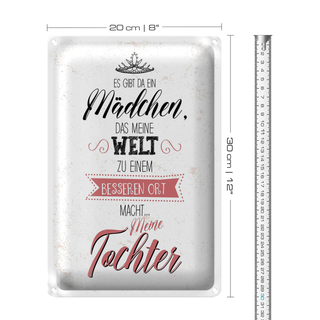 Blechschild Spruch Tochter macht meine Welt besser 20x30cm