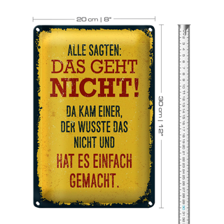 Blechschild Spruch alle sagten das geht nicht da kam 20x30cm