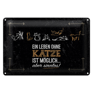Blechschild Spruch Katze Ein Leben ohne Katze möglich 30x20cm