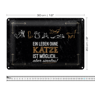 Blechschild Spruch Katze Ein Leben ohne Katze möglich 30x20cm