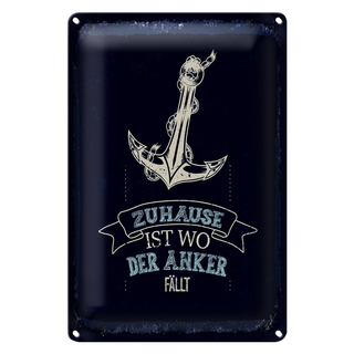 Blechschild Spruch Zuhause ist wo der Anker fällt 20x30cm