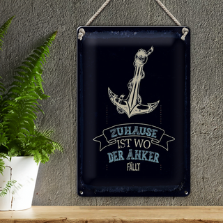 Blechschild Spruch Zuhause ist wo der Anker fällt 20x30cm
