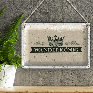 Blechschild Wandern Wanderkönig Krone Berge 30x20cm