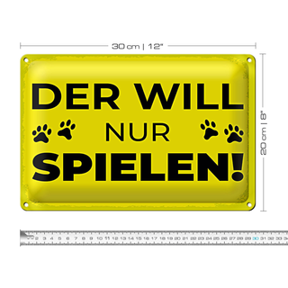 Blechschild Hundeschild Hund will nur spielen 30x20cm