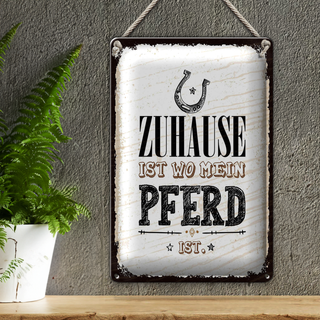 Blechschild Spruch Zuhause ist wo mein Pferd ist 20x30cm