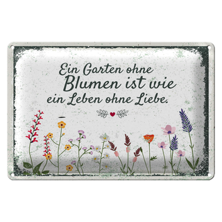 Blechschild Spruch Garten ohne Blumen Leben ohne Liebe 30x20cm