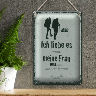 Blechschild Spruch Ich liebe meine Frau mit wandert 20x30cm