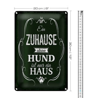 Blechschild Spruch Hund Zuhause ist nur ein Haus 20x30cm