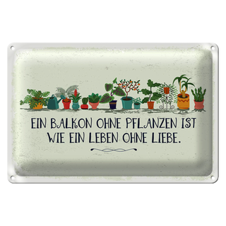 Blechschild Spruch Balkon ohne Pflanzen Leben ohne 30x20cm